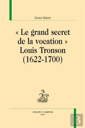 'Le Grand Secret De La Vocation' ; Louis Tronson (1622-1700)