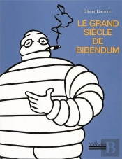 Le Grand Siecle De Bibendum