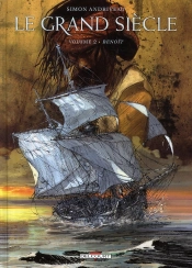 Le Grand Siècle T.2 ; Benoît