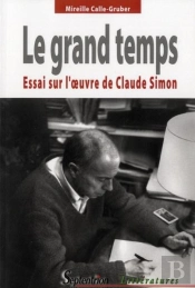 Le Grand Temps : Essai Sur L''1/2uvre De Claude Simon