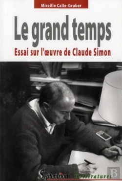 Bertrand.pt - Le Grand Temps : Essai Sur L''1/2uvre De Claude Simon