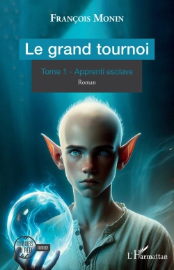 Bertrand.pt - Le Grand Tournoi Tome 1 : Aapprenti Esclave