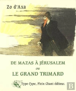 Bertrand.pt - Le Grand Trimard : De Mazas À Jérusalem