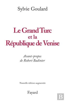 Bertrand.pt - Le Grand Turc Et La République De Venise