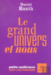 Le Grand Univers Et Nous ; Petite Conference Sur L'Astronomie