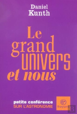 Bertrand.pt - Le Grand Univers Et Nous ; Petite Conference Sur L'Astronomie