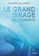 Le Grand Virage De L'Humanité