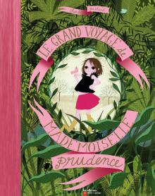 Le Grand Voyage De Mademoiselle Prudence