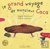 Le Grand Voyage De Monsieur Caca