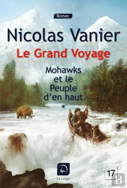 Bertrand.pt - Le Grand Voyage - Mohawks Et Le Peuple D'En Haut Tome 1