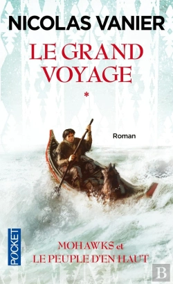 Bertrand.pt - Le Grand Voyage Tome 1 ; Mohawks Et Le Pleuple D'En Haut