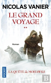 Le Grand Voyage Tome 2 ; La Quête De Mohawks