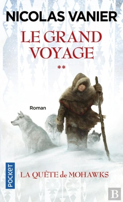 Bertrand.pt - Le Grand Voyage Tome 2 ; La Quête De Mohawks