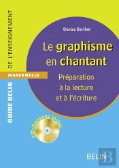 Le Graphisme En Chantant ; Préparation À La Lecture Et À L'Écriture