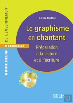 Bertrand.pt - Le Graphisme En Chantant ; Préparation À La Lecture Et À L'Écriture