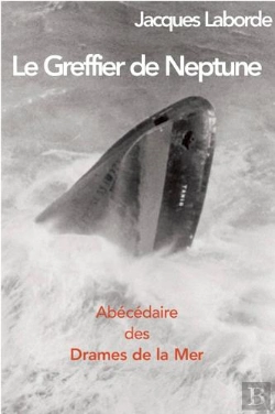 Bertrand.pt - Le Greffier De Neptune, Abécédaire Des Drames De La Mer