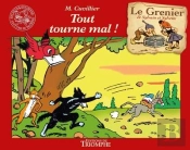 Le Grenier De Sylvain Et Sylvette Tome 11 : Tout Tourne Mal !