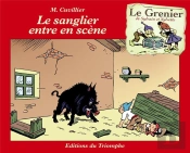 Le Grenier De Sylvain Et Sylvette Tome 9 : Le Sanglier Entre En Scène