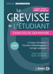 Le Grevisse De L'Étudiant - Exercices De Grammaire : 3 Niveaux D'Exercices - Conseils Méthodologiques - Corrigés Expliqués