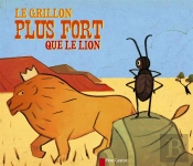 Le Grillon Plus Fort Que Le Lion
