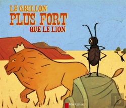 Bertrand.pt - Le Grillon Plus Fort Que Le Lion