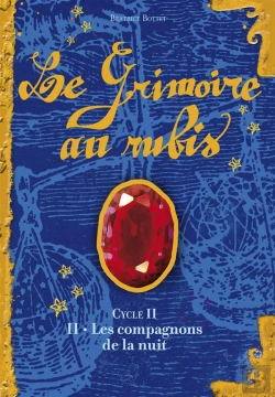 Bertrand.pt - Le Grimoire Au Rubis Cycle 2 T.2 ; Les Compagnons De La Nuit