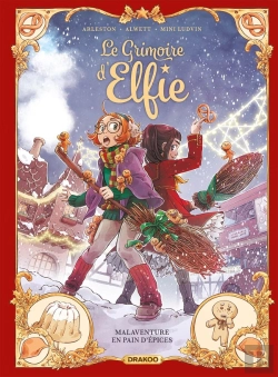Bertrand.pt - Le Grimoire D'Elfie Tome 3 : Malaventure En Pain D'Épices