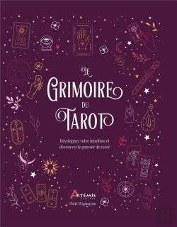 Bertrand.pt - Le Grimoire Du Tarot : Développez Votre Intuition Et Découvrez Le Pouvoir Du Tarot