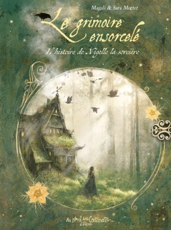 Bertrand.pt - Le Grimoire Ensorcelé : L'Histoire De Nigelle La Sorcière