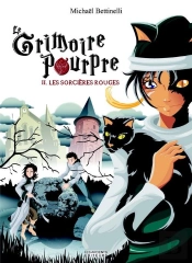 Le Grimoire Pourpre Tome 2 : Les Sorcières Rouges