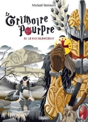Le Grimoire Pourpre Tome 3 : Le Roi Silencieux