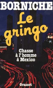 Le Gringo ; Chasse A L'Homme A Mexico