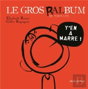 Le Gros Ralbum De Tous Les Y'En A Marre !
