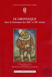 Le Grotesque Dans La Littérature Des Xixe Et Xxe Siècles