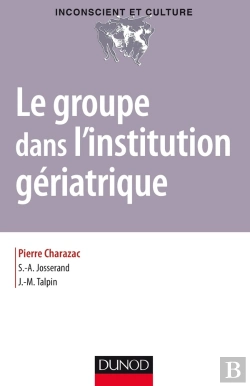 Bertrand.pt - Le Groupe Dans L'Institution Gériatrique