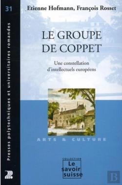 Bertrand.pt - Le Groupe De Coppet : Une Constellation D'Intellectuels Européens - Arts Et Culture - N°31