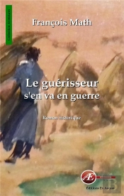 Le Guerisseur S'En Va En Guerre