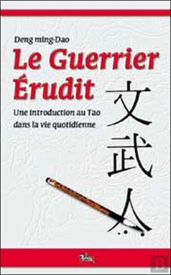 Bertrand.pt - Le Guerrier Erudit ; Une Introduction Au Tao Dans La Vie Quotidienne