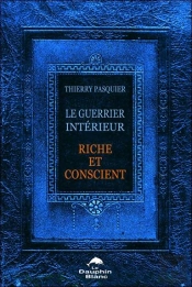 Le Guerrier Interieur Riche Et Conscient