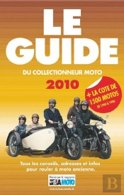 Le Guide 2010 Du Collectionneur Moto