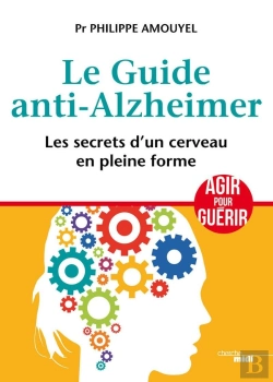 Bertrand.pt - Le Guide Anti-Alzheimer ; Les Secrets D'Un Cerveau En Pleine Forme