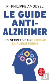 Le Guide Anti-Alzheimer ; Les Secrets D'Un Cerveau En Pleine Forme