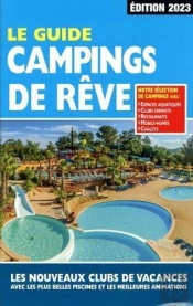Le Guide Campings De Rêve (Édition 2023)