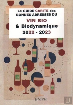 Bertrand.pt - Le Guide Carite Des Bonnes Adresses Du Vin Bio & Biodynamique 2022-2023