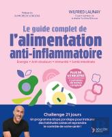 Le Guide Complet De L'Alimentation Anti-Inflammatoire : Énergie - Anti-Douleurs - Immunité - Santé Intestinale