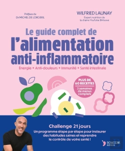 Bertrand.pt - Le Guide Complet De L'Alimentation Anti-Inflammatoire : Énergie - Anti-Douleurs - Immunité - Santé Intestinale