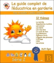Le Guide Complet De L'Educatrice En Garderie Serie 2