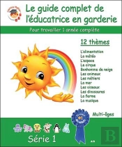 Le Guide Complet De L'Educatrice