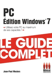 Le Guide Complet Pc Édition Windows 7