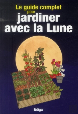 Bertrand.pt - Le Guide Complet Pour Jardiner Avec La Lune